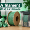 PLA filament tárolása és szárítása